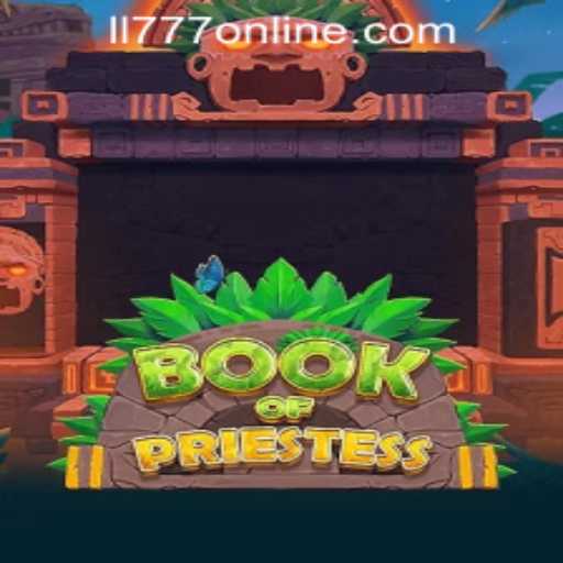Book Of Priestess: Exploring the Mystical World of Ll777 Slot Online Login