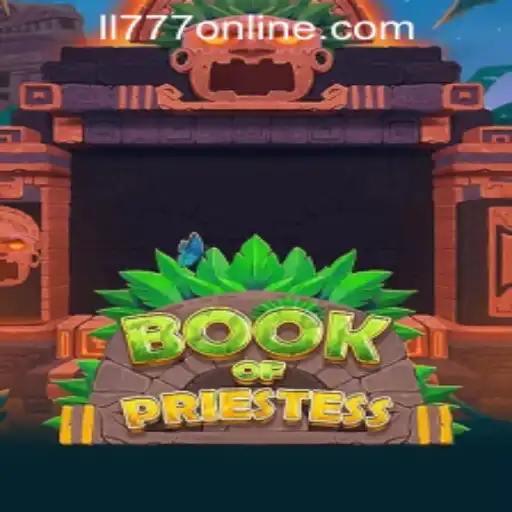 Book Of Priestess: Exploring the Mystical World of Ll777 Slot Online Login